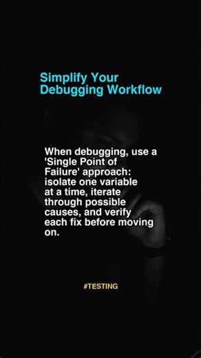 Simplify Your Debugging Workfl