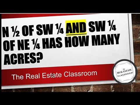 N 1/2 of SW 1/4 AND SW 1/4 of NE 1/4 Has How Many Acres? | Real Estate Exam Prep