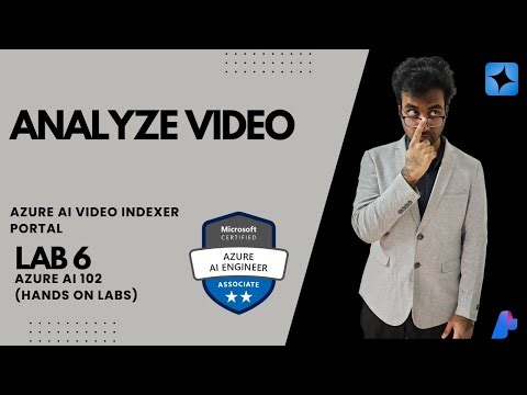Analyze video (Lab-6) AI 102