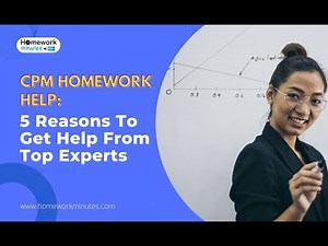 CPM Homework Help: 5 Reasons To Get Help From Top Experts