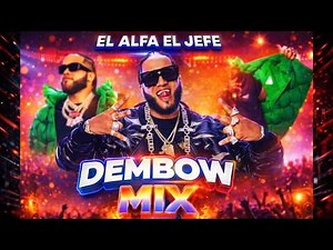 . El Alfa El Jefe 🔥 Dembow Mix 2026 | The Hottest Hits