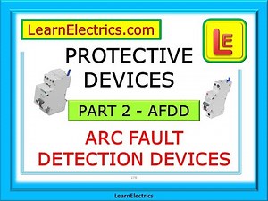 AFDD - PROTECTIVE DEVICES - PART 2 – ARC FAULT DETECTION DEVICES – HOW DO THEY PROTECT A CIRCUIT