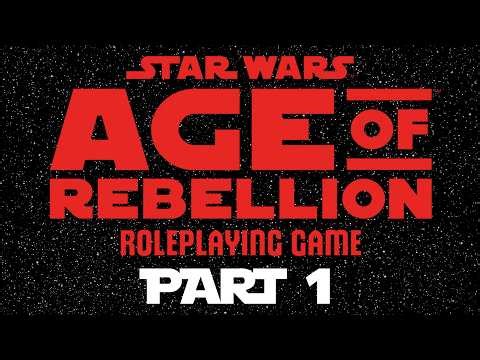 Star Wars Age of Rebellion Part 1