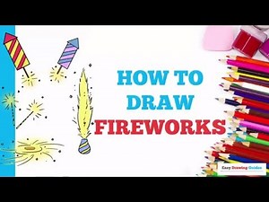 How to Draw Fireworks in a Few Easy Steps: Drawing Tutorial for Beginner Artists