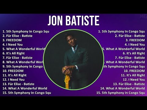 Jon Batiste 2024 MIX Top Hits - 5th Symphony In Congo Square, Für Elise - Batiste, FREEDOM, I Ne...