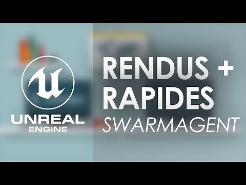Accélérer les rendus sous Unreal Engine 4