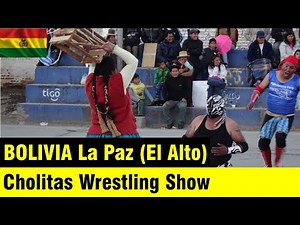 Bolivia’s indigenous women (Cholitas) wrestling in La Paz