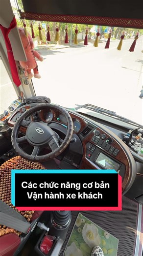 Các chức năng căn bản khi vận hành xe khách #ducreview1368 #xekhachvietnam #chiasekinhnghiem #cacchucnangcanbanvanhanhxe #xuhuongtiktok