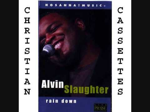 I will run to you - Alvin Slaughter