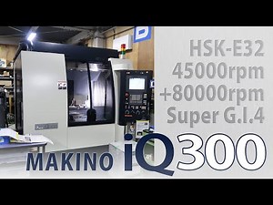 26169 牧野フライス製作所 立型マシニングセンタ IQ300 2013年 リニアモーター駆動 精密微細加工