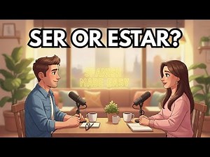 Ser vs Estar | Stop Confusing These Two Spanish Verbs