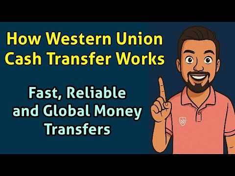 How Western Union Cash Transfer Works: Fast, Reliable, and Global Money Transfers