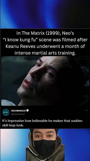In The Matrix (1999), Neo’s “I know kung fu” scene was filmed after Keanu Reeves underwent a month.