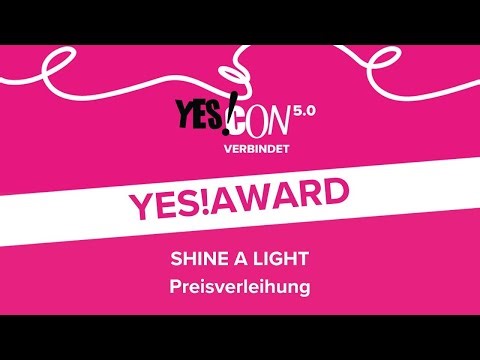 YES!AWARD – Shine A Light Preisverleihung - YES!CON 5.0