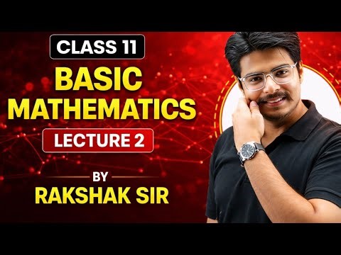 Class 11 Basic Mathematics | Full Chapter Explained 🔥 | By Rakshak Sir | Easy Concepts + Tricks