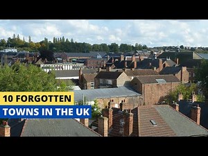 10 Most Forgotten Towns In The UK