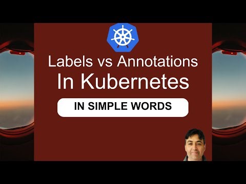 Labels vs Annotations in Kubernetes - Simple Explanation
