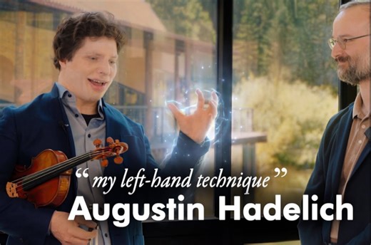 奥古斯丁解释他独特的小提琴技巧 Augustin Hadelich Explains His Unconventional Violin Technique