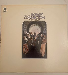 The New Rotary Connection - Hey, Love