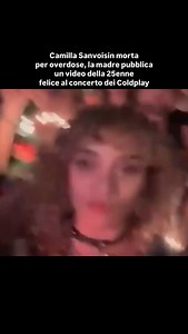 La mamma di Camilla Sanvoisin, la ragazza trovata morta a Roma per una probabile overdose, ha pubblicato oggi su Instagram un video in cui la figlia appare felice soltanto qualche mese fa. Era luglio e Camilla cantava, insieme ad una delle sue migliori amiche, sulle tribune dello stadio Olimpico ‘Yellow’, uno dei brani più noti dei Coldplay. . . . [ #ilmessaggero ] #camillasanvoisin #roma #coldplay #mamma #roma | Il Messaggero