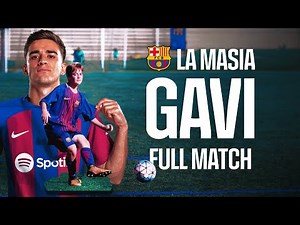 🍿 ENJOY GAVI'S PERFORMANCE AT LA MASIA AT THE AGE OF 13 | FULL MATCH 💎 | FC Barcelona