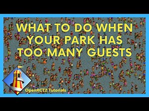 What to do when there are Too Many Peeps in Your Park — OpenRCT2 Tutorial