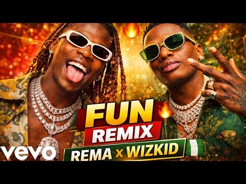 Fun (Remix) – Rema ft Wizkid | Official Video 2026 🇳🇬 Afrobeats