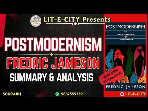 Postmodernism by Fredric Jameson : Critical Summary & detailed Analysis [In Hindi also]
