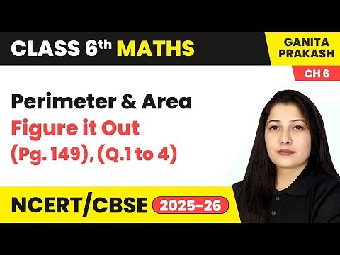 Perimeter and Area - Figure it Out (Pg. 149) (Que 1 to 4) | Class 6 Maths Chapter 6 | CBSE 2025-26