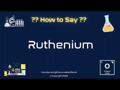 🔬💎 How to Pronounce Ruthenium? (CORRECTLY) | Pronunciation Planet