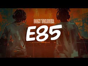 Don Toliver - E85 (Lyric Video)