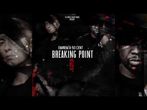 Eminem & 50 Cent - Breaking Point 2 (Full Album) FM