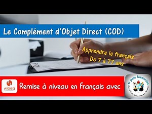 LE COD. Le Complément d’Objet Direct