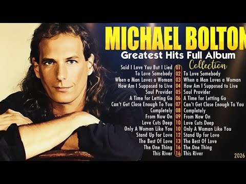 Michael Bolton Greatest Hits Full Album ~ Best Songs Of Michael Bolton - Soft Rock #MichaelBolton