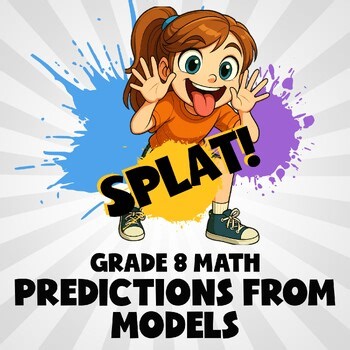 Predictions from Models SPLAT! Math Game - No Prep Grade 8 Review