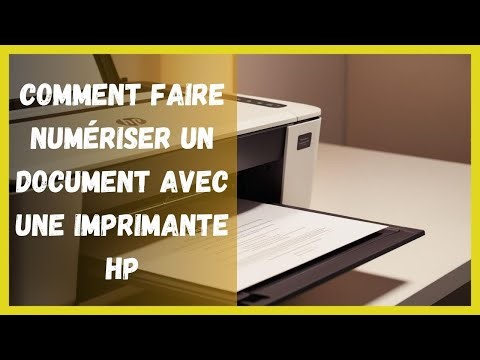 Comment faire numériser un document avec une imprimante hp