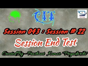 Session 43 - Session 22 - BS CIT - Session End Test