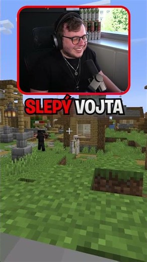 SLEPÝ VOJTA 😭