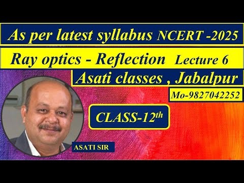 Ray optics | Reflection | Lecture 6 | Class 12th | As per latest syllabus NCERT