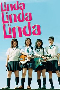 Stream Linda Linda Linda (2005): Find it on Netflix, Prime Video, Hulu & more