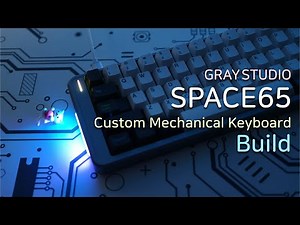 Building SPACE65 Custom Mechanical Keyboard (Typing sounds in the next video)