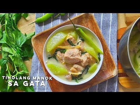 Tinolang Manok sa Gata Recipe | Filipino Ginger Chicken Soup in Coconut Milk Recipe