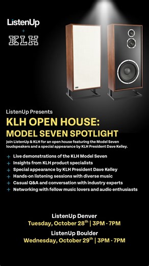 🚨 Happening THIS WEEK! Don’t miss your chance to experience the KLH Model Seven Spotlight Tour at ListenUp! Join us for two exclusive open-house events featuring KLH President Dave Kelley, who will be on-site to share insights about KLH’s rich history, design philosophy, and the acclaimed Model Seven loudspeakers. 📍 ListenUp Denver – Tuesday, October 28 | 3–7 PM 📍 ListenUp Boulder – Wednesday, October 29 | 3–7 PM It’s your opportunity to hear the Model Seven in person, meet the mind behind KL