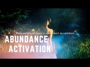 Abundance Reclamation Meditation ~ A Light Language Infused Transmission for OVERFLOW
