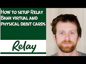 How to setup Relay Bank virtual and physical debit cards