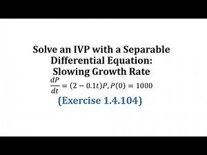 (Ex 1.4.104) Solve an IVP with a Separable Differential Equation: Slowing Growth Rate