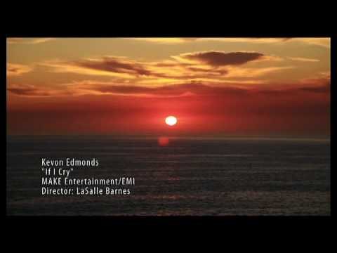 Kevon Edmonds - If I Cry