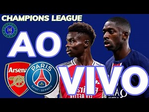ARSENAL X PSG l SEMIFINAL CHAMPIONS LEAGUE AO VIVO |29/04/2025 | NARRAÇÃO
