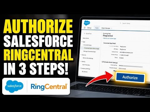 How to authorize Salesforce to integrate with RingCentral for calls - Detailed Guide