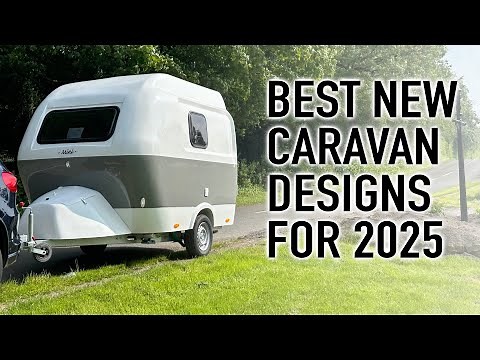 The Best New Caravan For 2025 Is…? My Top 5 Coolest New Caravan Designs